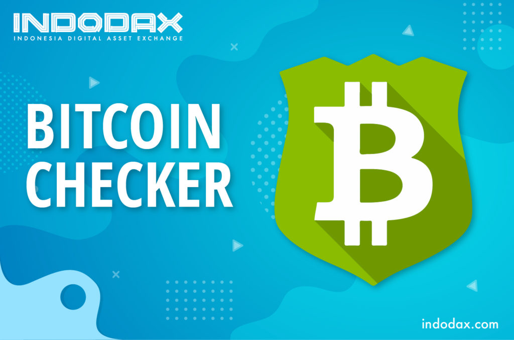 Bitcoin Checker - Indodax Academy