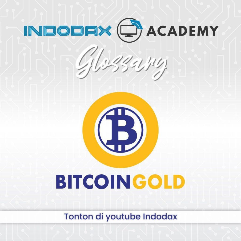 Bitcoin Gold (BTG) - Indodax Academy