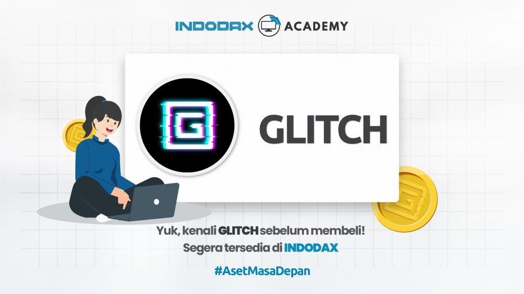 Glitch (GLCH) Coin - INDODAX Academy