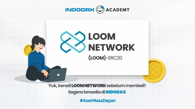 Loom Network (LOOM) Sudah Listing di Indodax