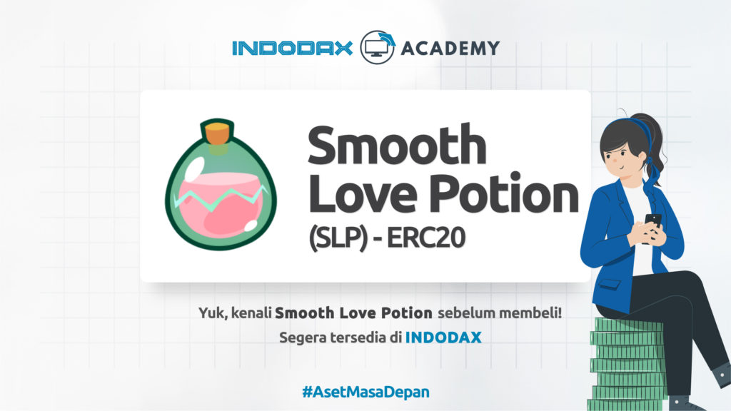 Smooth Love Potion (SLP) coin - INDODAX Academy