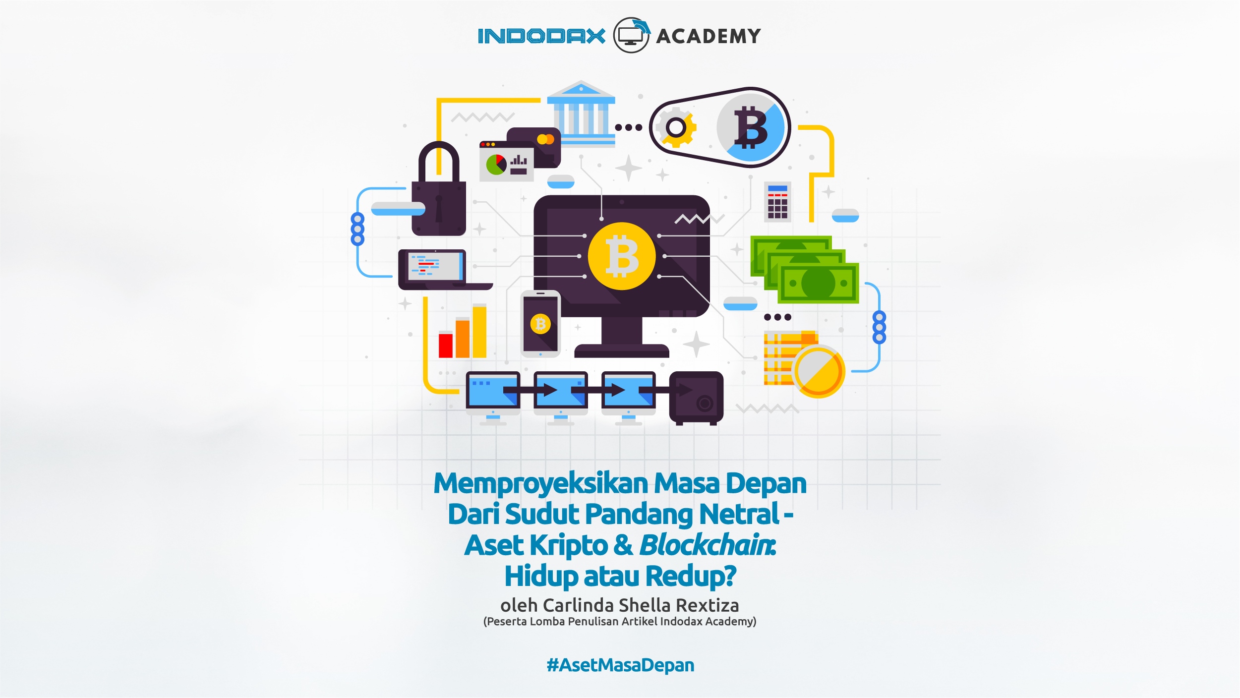 Memproyeksikan Masa Depan Dari Sudut Pandang Netral-Aset Kripto & Blockchain: Hidup atau Redup? 