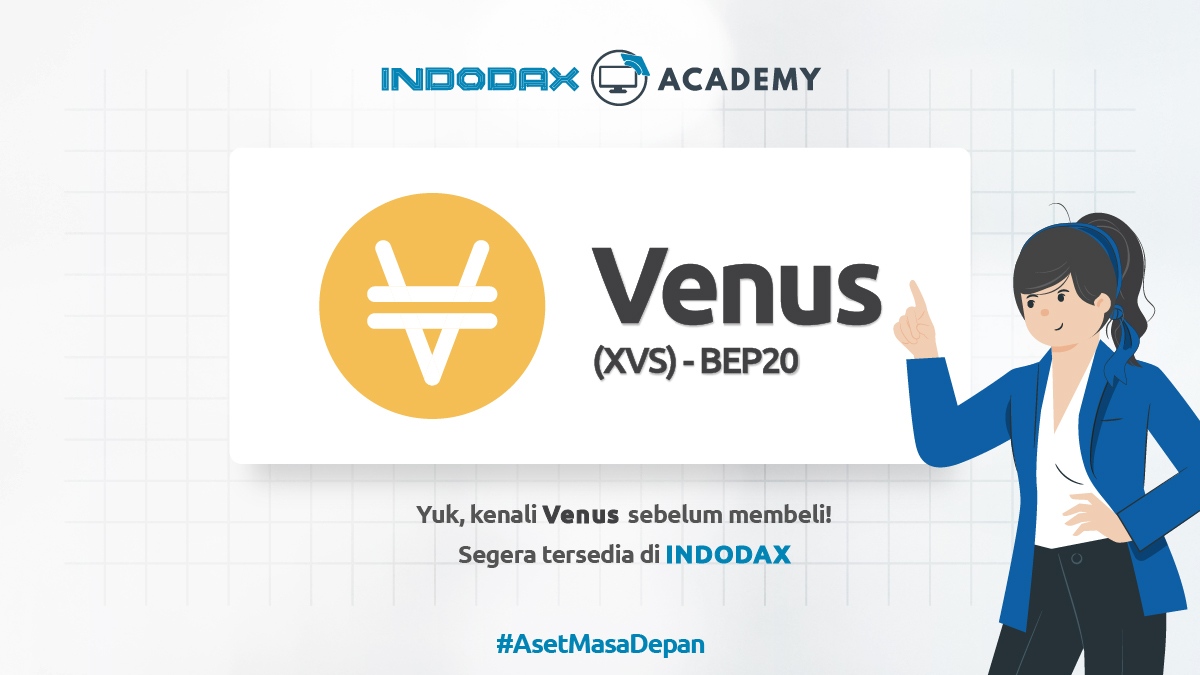 Bukan Nama Planet, Aset Kripto Venus (XVS) Hadir di Indodax