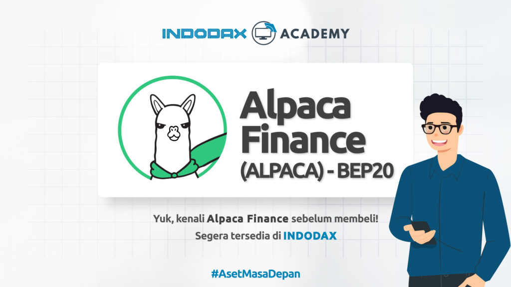 Alpaca Finance (ALPACA) – Aset Kripto BEP20 Terbaru di Indodax