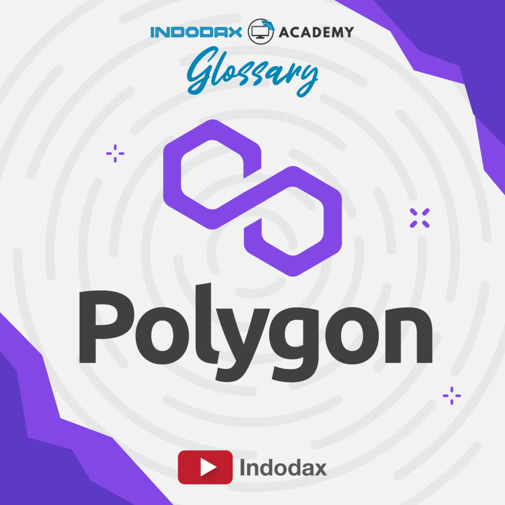Polygon (MATIC) - Kamus INDODAX Academy