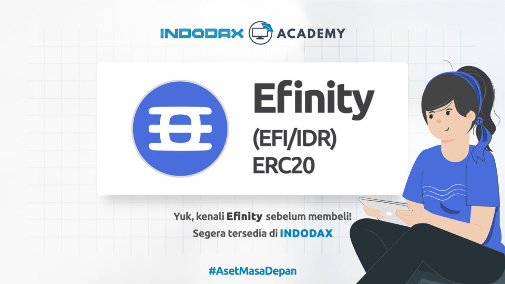 EFINITY (EFI Token) - INDODAX Academy