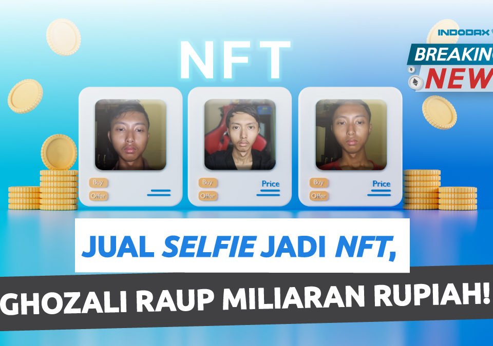 “Ghozali Everyday”: Jual Selfie NFT hingga Jadi Miliarder