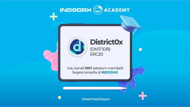 Kenalan dengan District0x (DNT), Kini Telah Hadir di Indodax