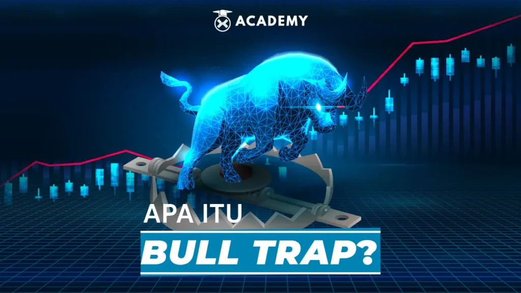 Cara Mencegah Bull Trap dan Bear Trap