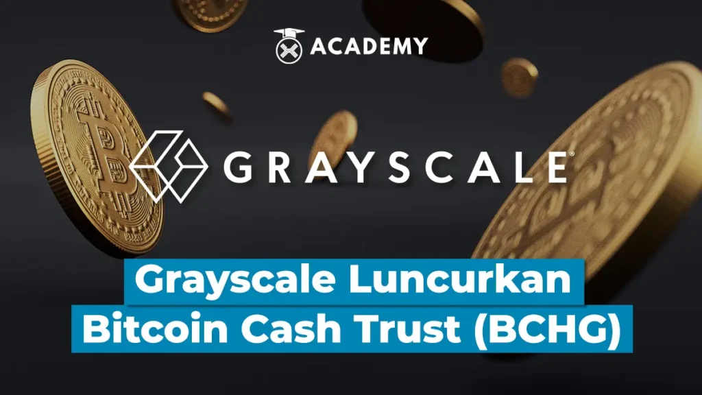 Grayscale Launches Bitcoin Cash Trust (