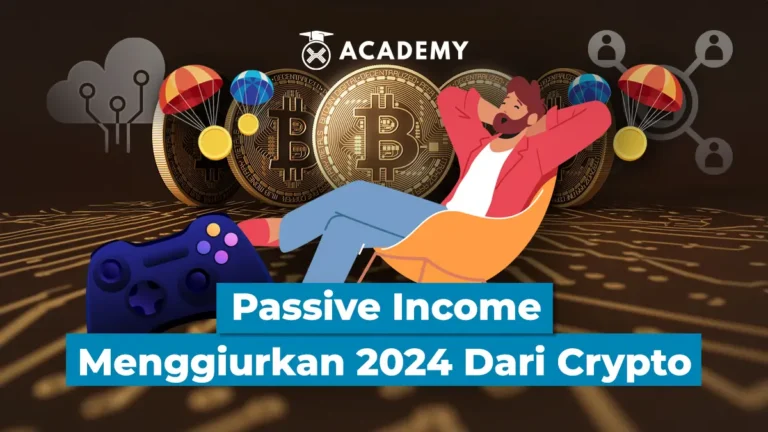 Passive Income 2024 dengan 6 Jalur dari Memiliki Crypto
