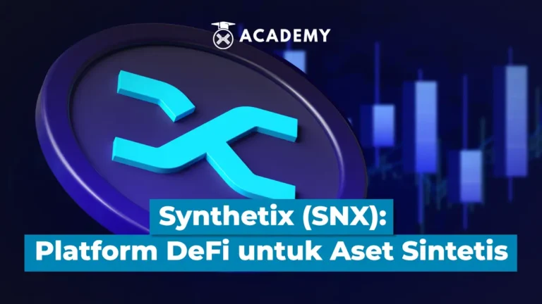 Memahami Synthetix (SNX): Platform DeFi untuk Aset Sintetis
