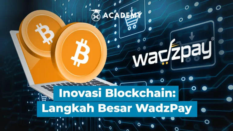 Inovasi Keuangan Blockchain: Langkah Besar WadzPay