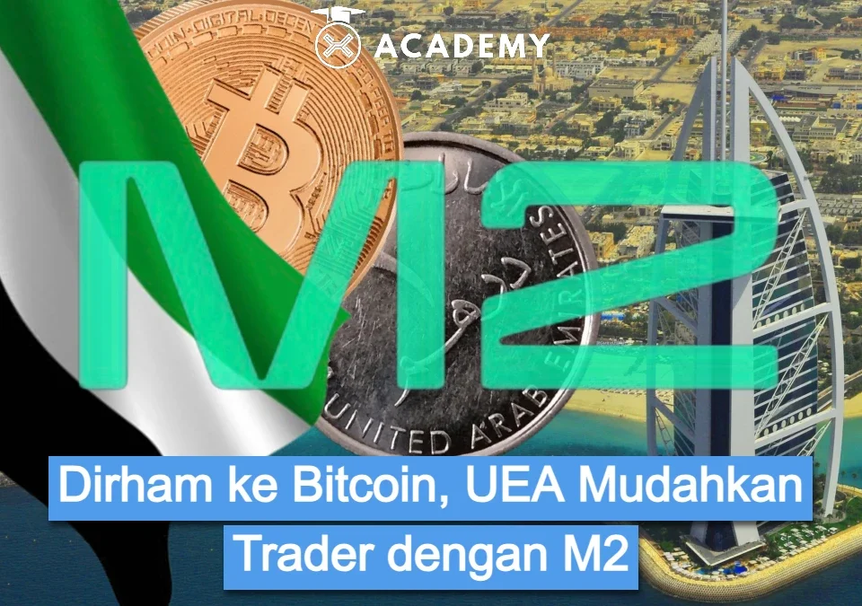 Dirham ke Bitcoin, UEA Mudahkan Trader dengan M2