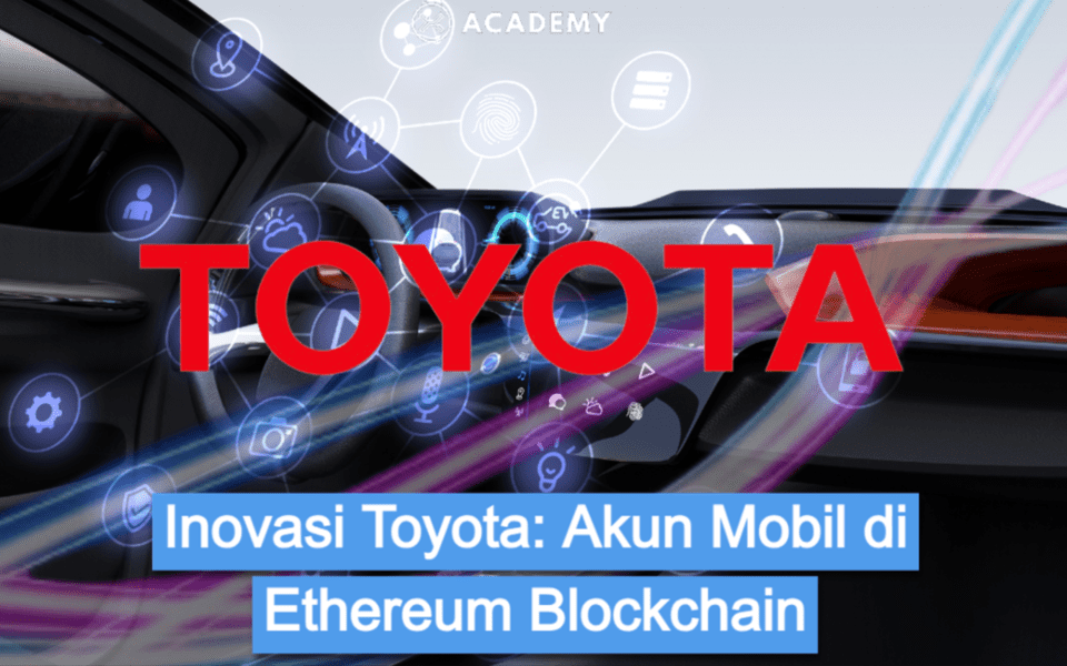 Inovasi Toyota: Akun Mobil di Ethereum Blockchain