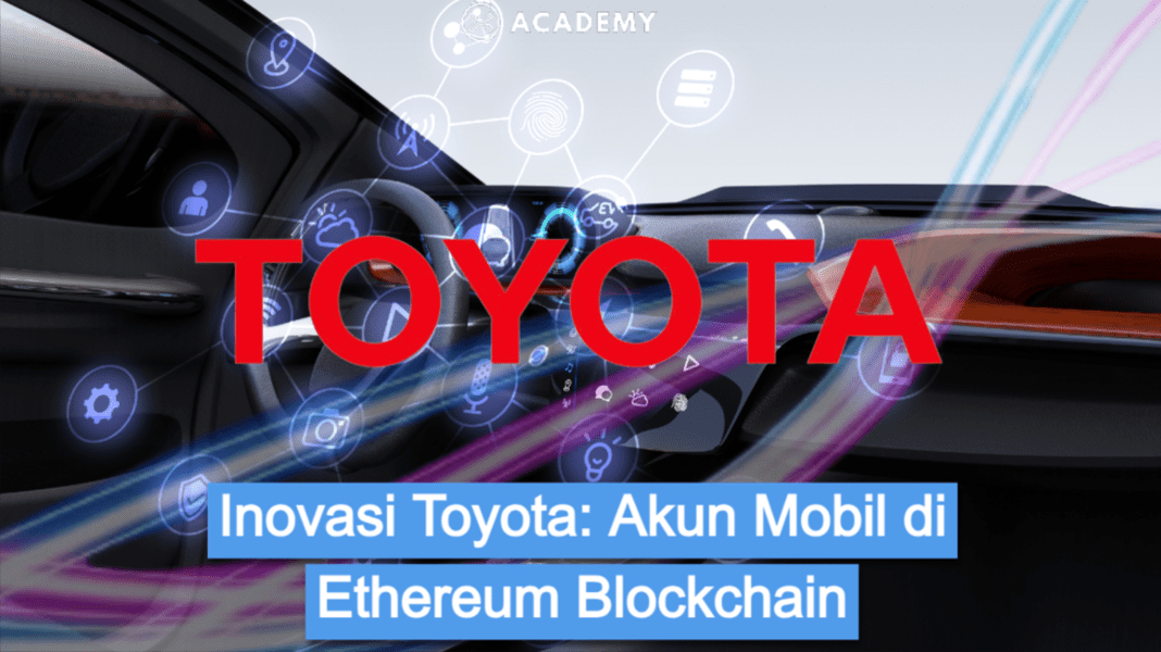 Inovasi Toyota: Akun Mobil di Ethereum Blockchain