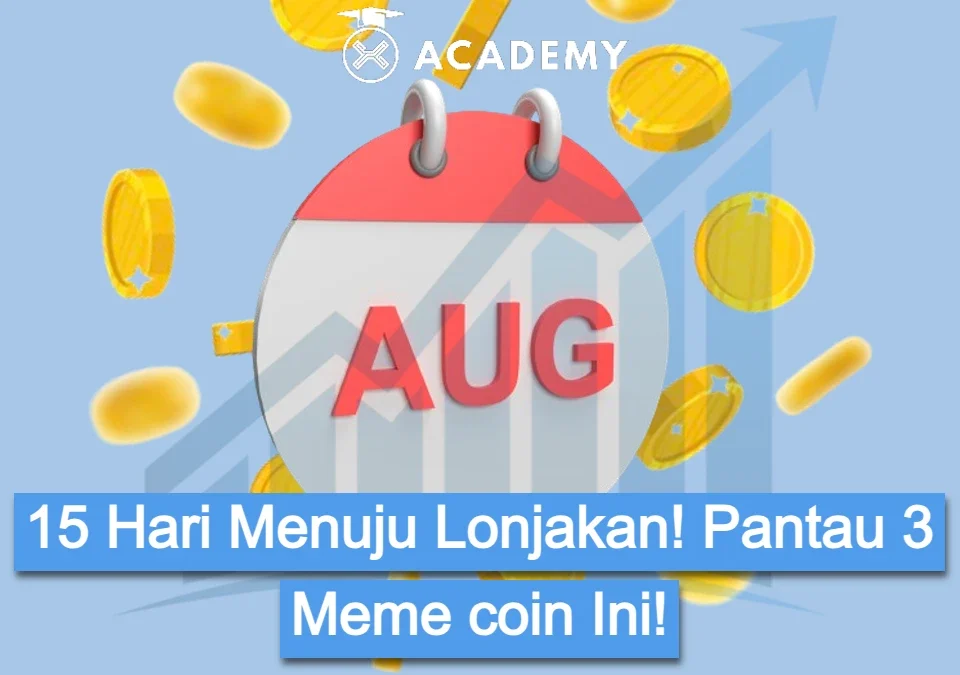 15 Hari Menuju Lonjakan! Pantau 3 Meme coin Ini!