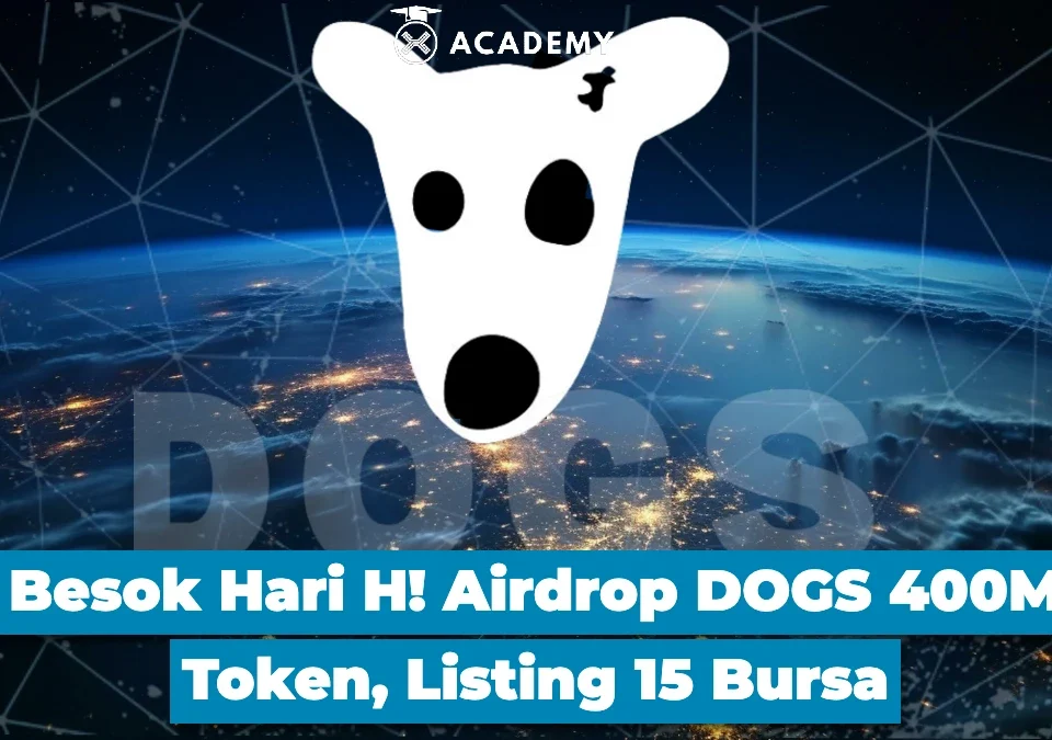 Besok Hari H! Airdrop DOGS 400M Token, Listing 15 Bursa