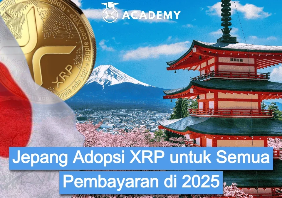 Jepang Adopsi XRP untuk Semua Pembayaran di 2025