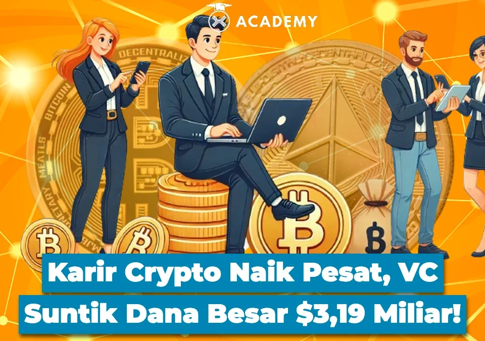 Karir Crypto Naik Pesat, VC Suntik Dana Besar $3,19 Miliar!