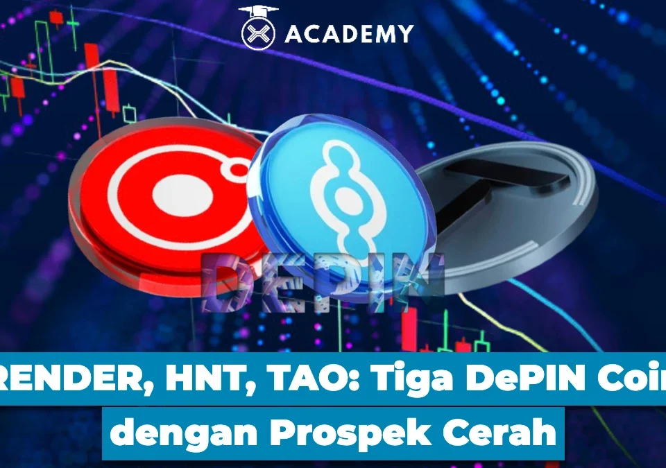 RENDER, HNT, TAO Tiga DePIN Coin dengan Prospek Cerah