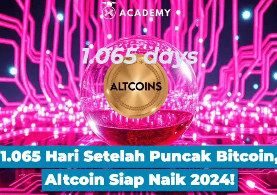 1.065 Hari Setelah Puncak Bitcoin, Altcoin Siap Naik 2024!