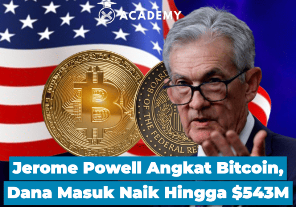 Jerome Powell Angkat Bitcoin, Dana Masuk Naik Hingga $543M