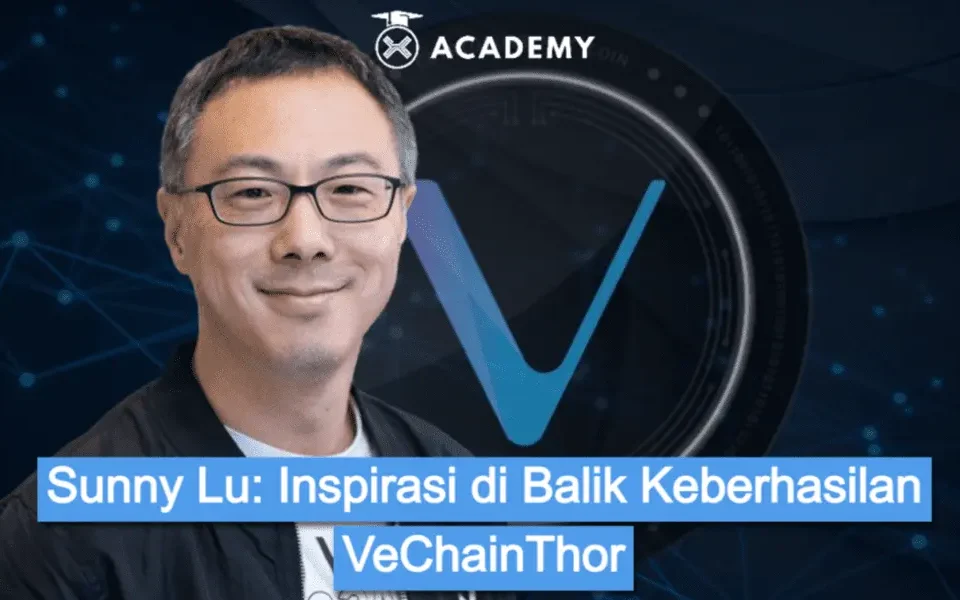 Sunny Lu: Inspirasi di Balik Keberhasilan VeChainThor