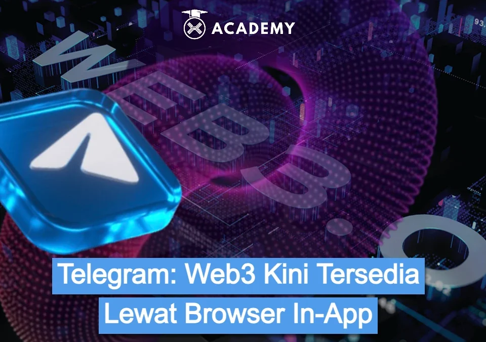 Telegram Web3 Kini Tersedia Lewat Browser In App