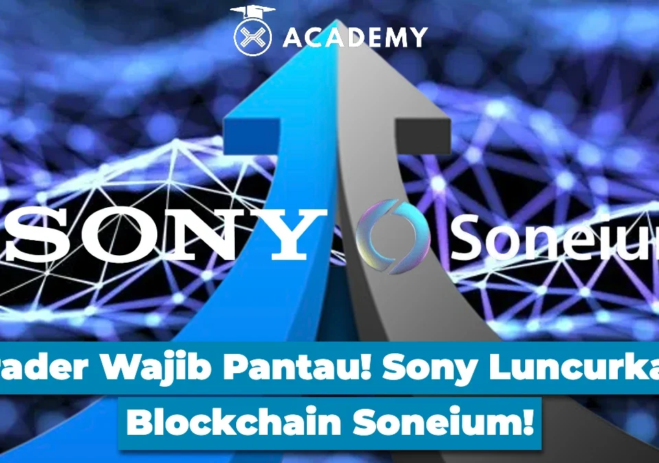 Trader Wajib Pantau! Sony Luncurkan Blockchain Soneium