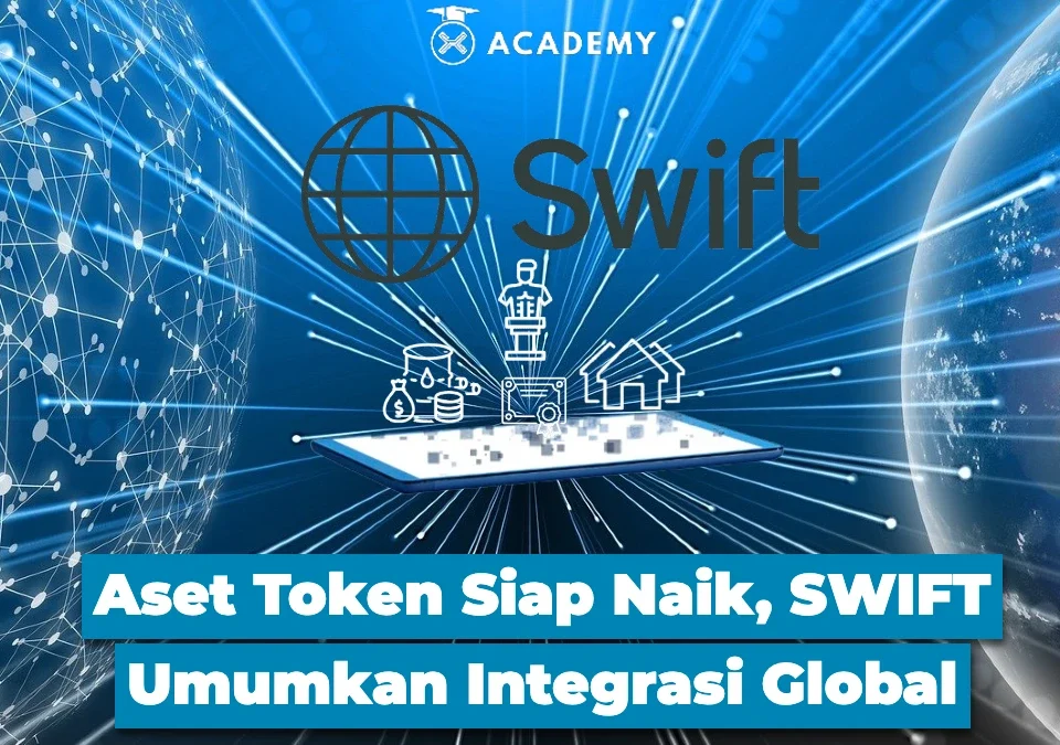 Aset Token Siap Naik, SWIFT Umumkan Integrasi Global (1)