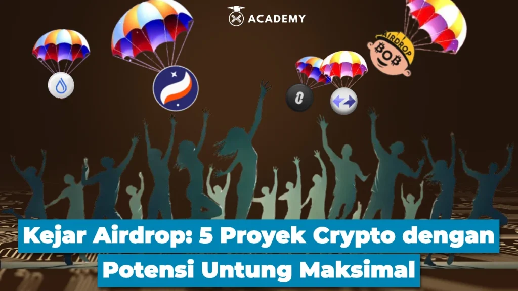 Kejar Airdrop 5 Proyek Crypto dengan Potensi Untung Maksimal