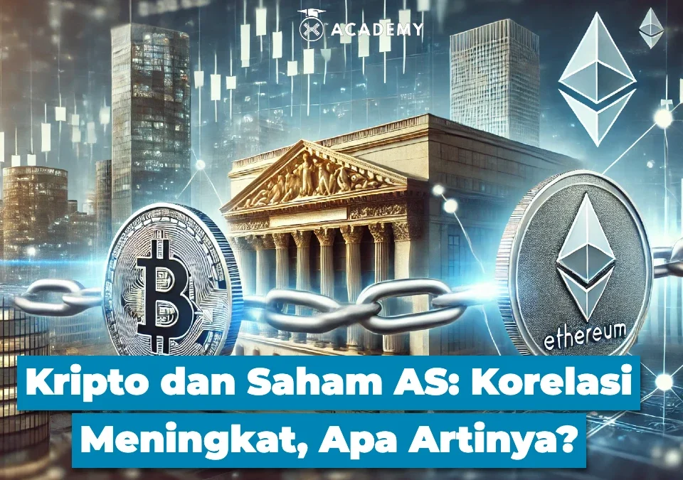 Kripto dan Saham AS Korelasi Meningkat, Apa Artinya