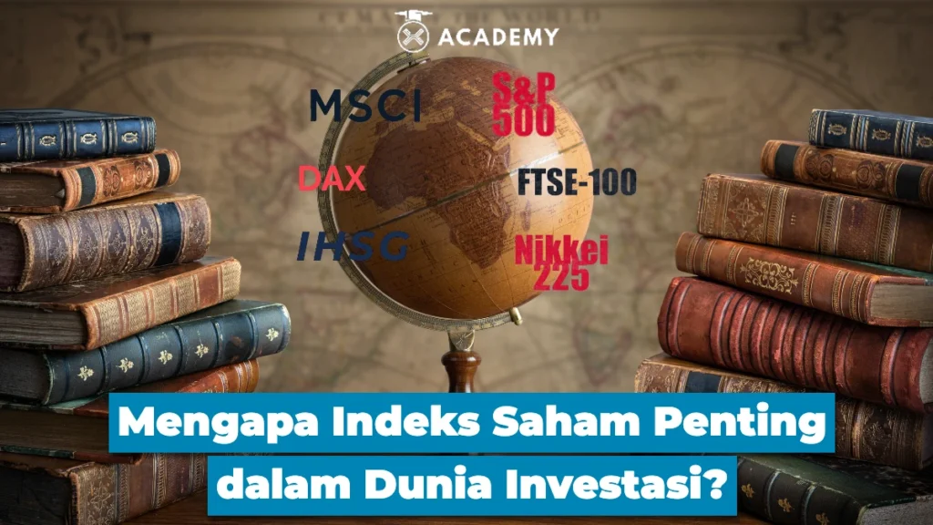 Mengapa Indeks Saham Penting dalam Dunia Investasi