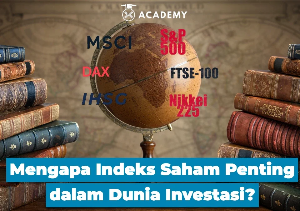 Mengapa Indeks Saham Penting dalam Dunia Investasi