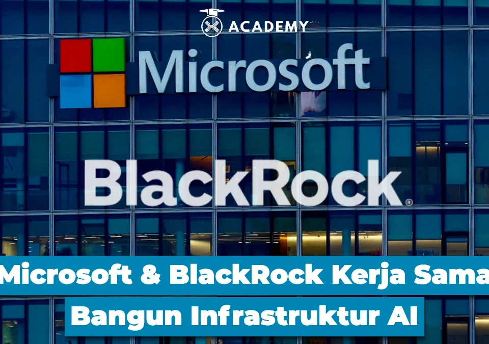 Microsoft & BlackRock Kerja Sama Bangun Infrastruktur AI