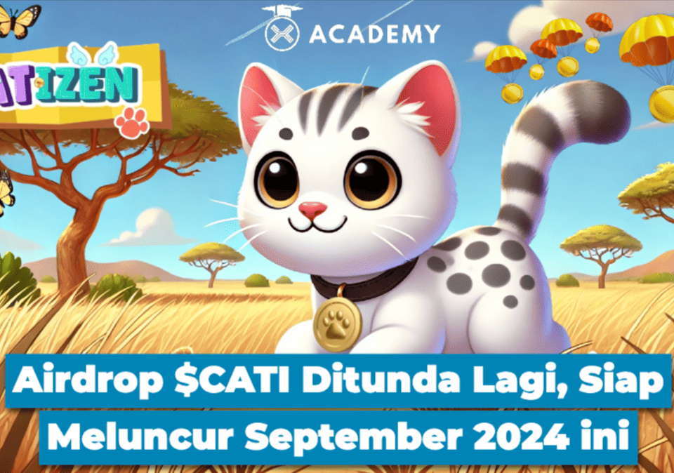 Airdrop $CATI Ditunda Lagi, Siap Meluncur September 2024 ini