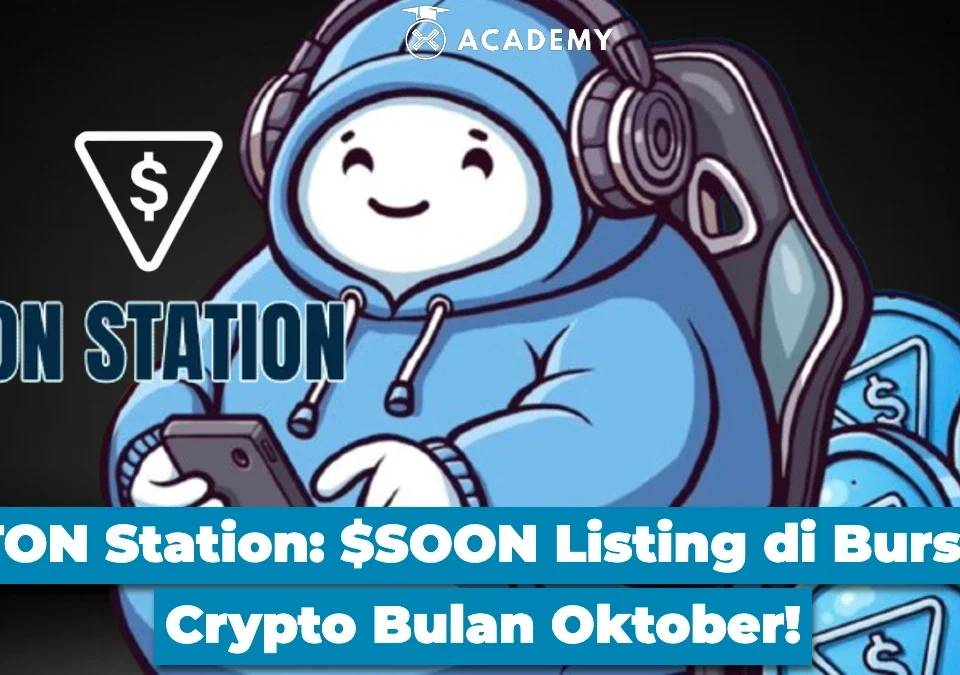 TON Station $SOON Listing di Bursa Crypto Bulan Oktober!