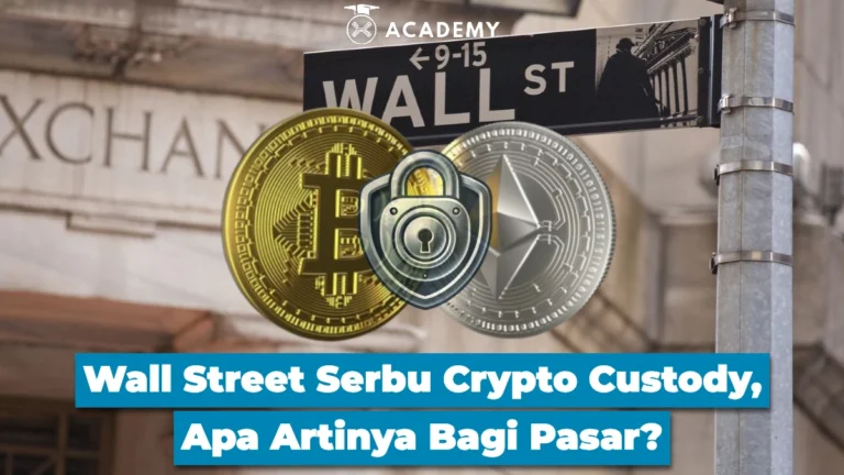 Wall Street Serbu Crypto Custody, Apa Artinya Bagi Pasar?