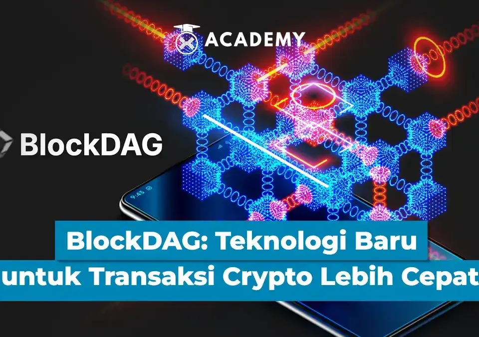 BlockDAG: Teknologi Baru untuk Transaksi Crypto Lebih Cepat