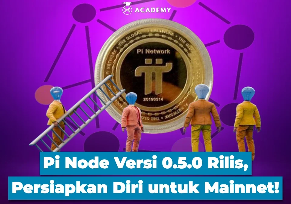 Pi Node Versi 0.5.0 Rilis, Persiapkan Diri untuk Mainnet!