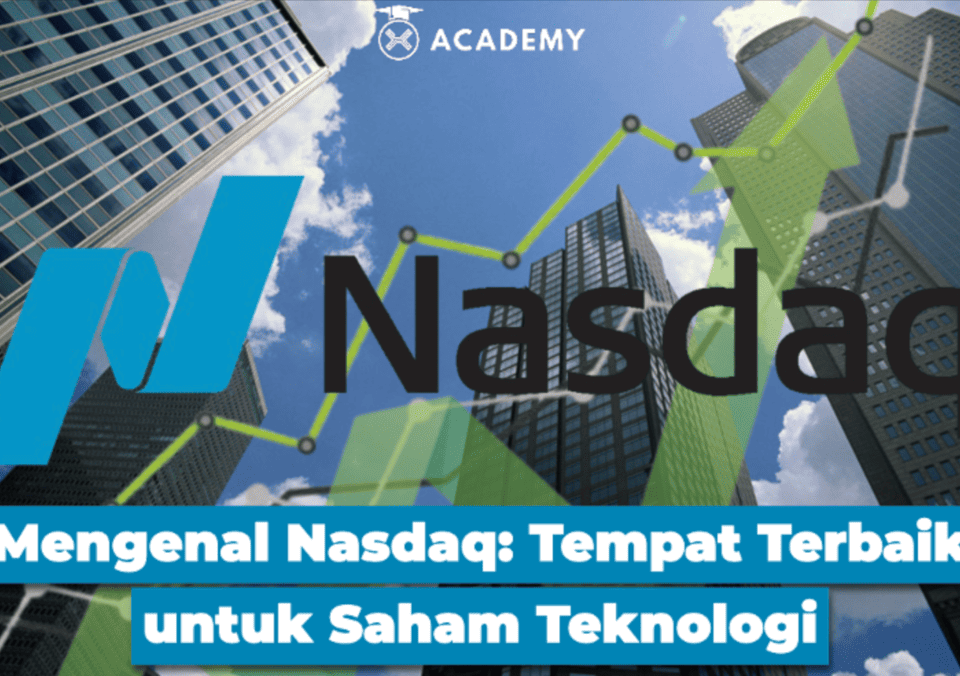 Mengenal Nasdaq: Tempat Terbaik untuk Saham Teknologi