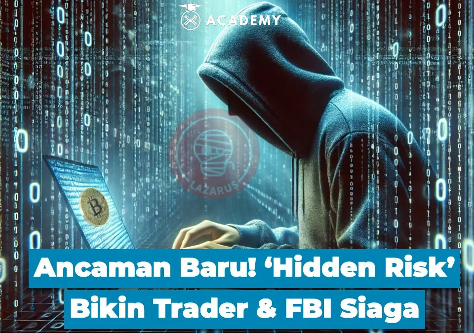 Ancaman Baru! ‘Hidden Risk’ Bikin Trader & FBI Siaga