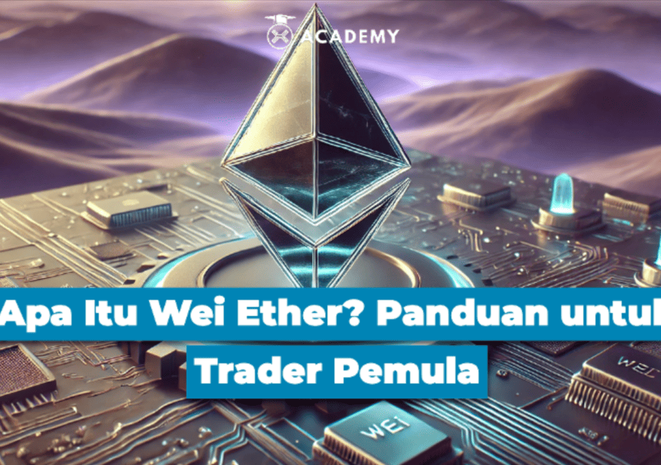 Apa Itu Wei Ether? Panduan untuk Trader Pemula