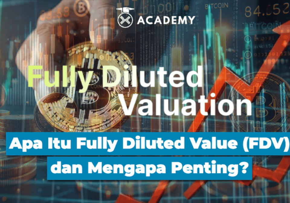 Apa Itu Fully Diluted Value (FDV) dan Mengapa Penting?