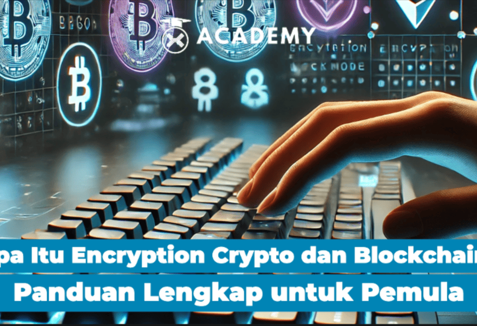 Apa Itu Encryption Crypto dan Blockchain? Panduan Lengkap untuk Pemula