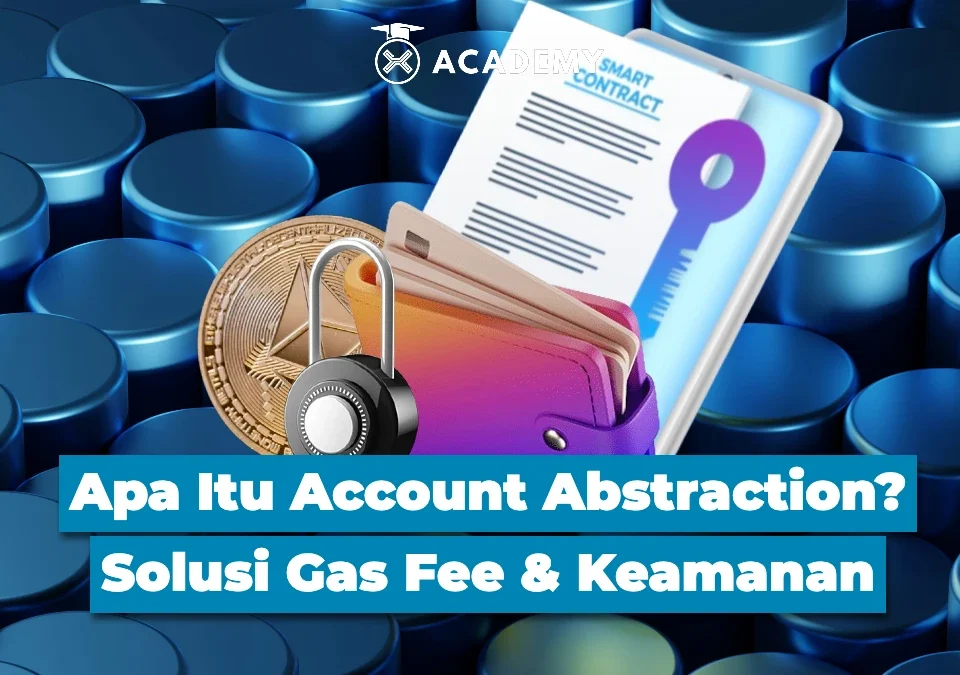 Apa Itu Account Abstraction Solusi Gas Fee & Keamanan