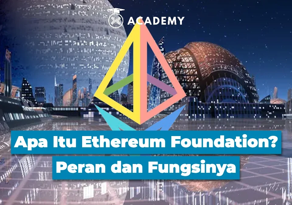 Apa Itu Ethereum Foundation Peran dan Fungsinya