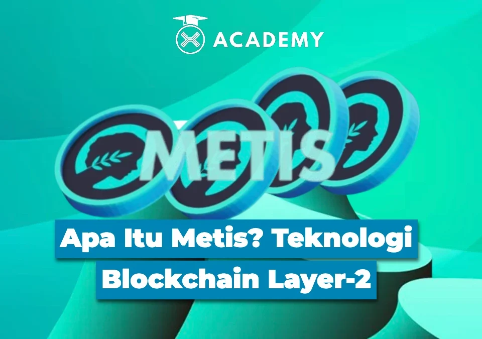 Apa Itu Metis Teknologi Blockchain Layer 2