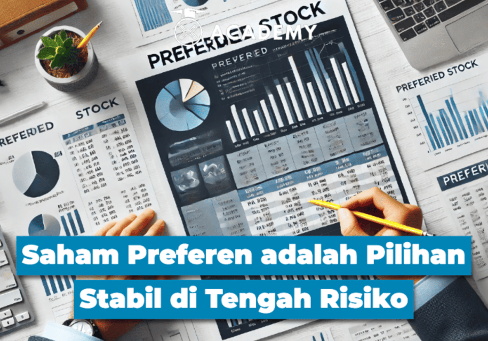 Saham Preferen adalah Pilihan Stabil di Tengah Risiko